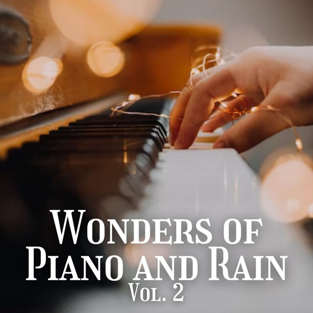Wonders of Piano and Rain Vol. 2