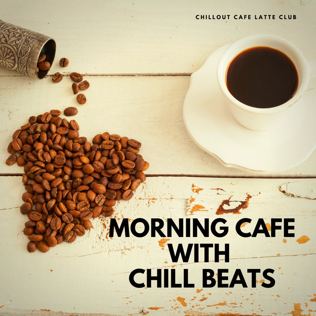 Morning Cafe with Chill Beats