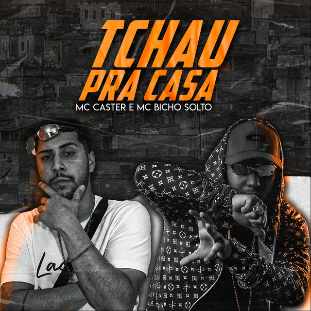 Tchau pra Casa
