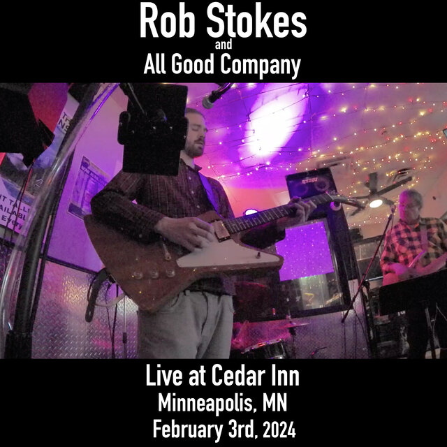 Live at Cedar Inn, Minneapolis, MN, February 3rd, 2024