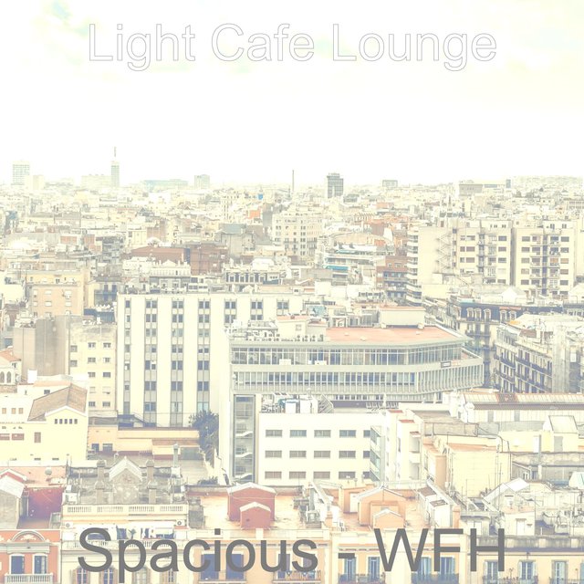 Spacious - WFH