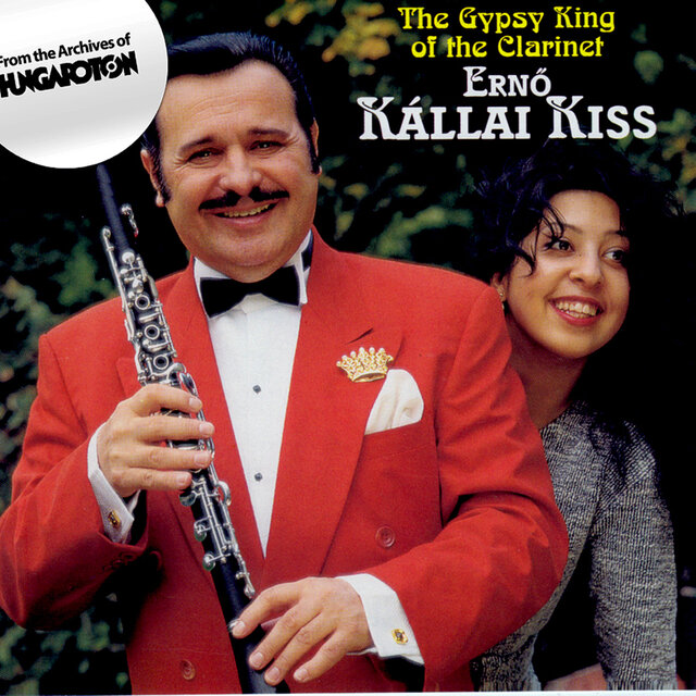 Kallai Kiss, the Gypsy King of the Clarinet