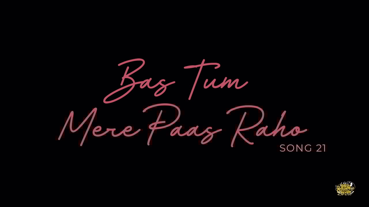 Bas Tum Mere Paas Raho