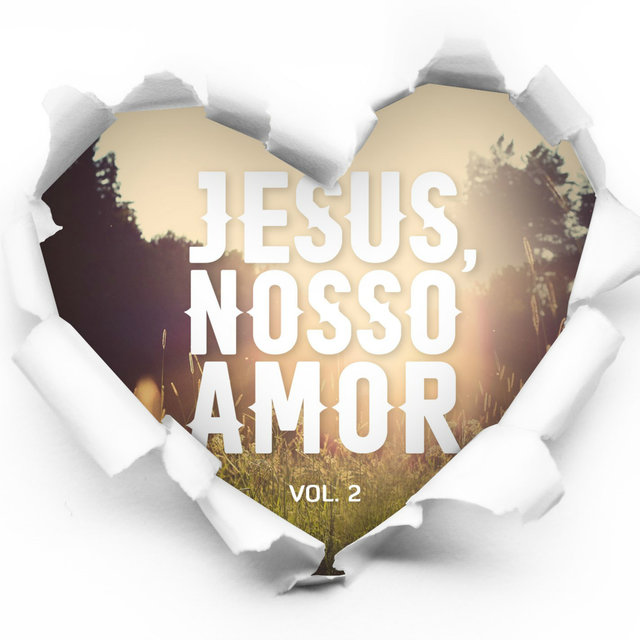 Jesus, Nosso Amor - Vol. 2
