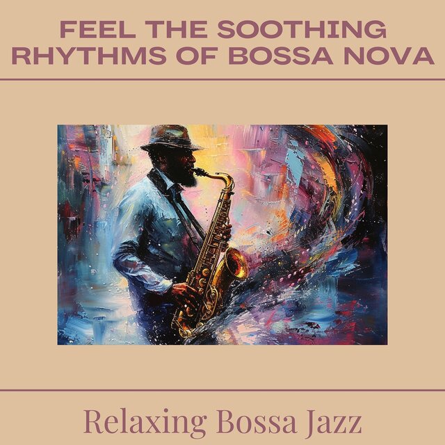Feel the Soothing Rhythms of Bossa Nova