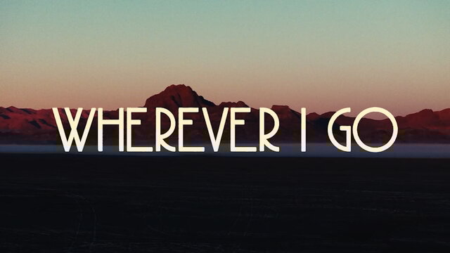 Wherever I Go