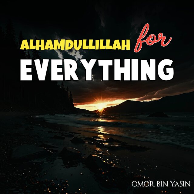 Alhamdulillah For Everything