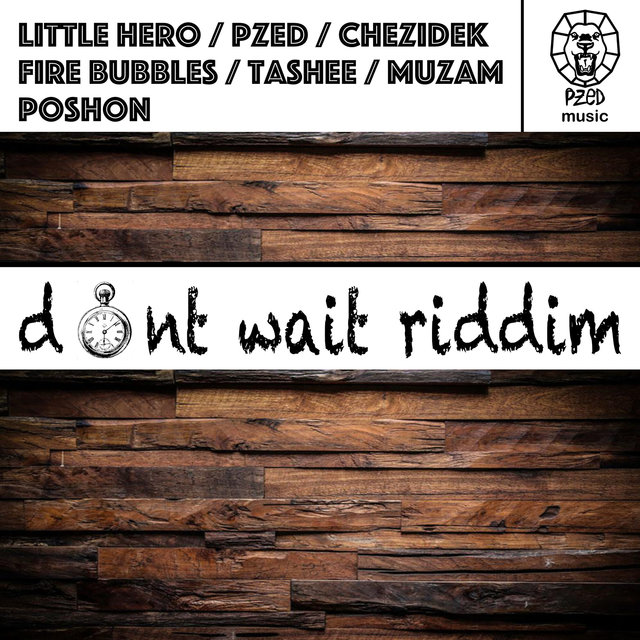 Don't Wait Riddim