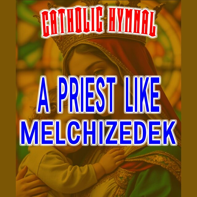 A Priest Like Melchizedek
