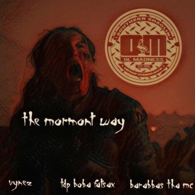 The Mormont Way (feat. Vynez, TDP Boba Fatsax & Barabbas Tha MC)