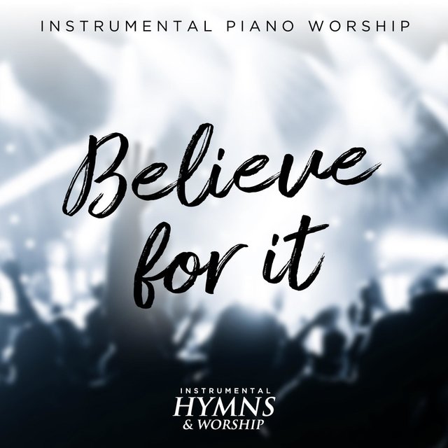 Believe For It