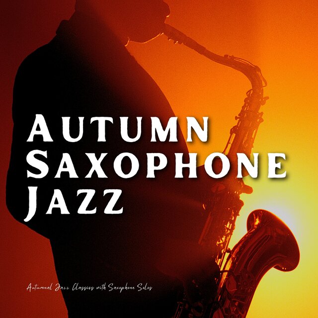 Autumnal Jazz Classics with Saxophone Solos