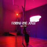Forma que joga (feat. YuMK)