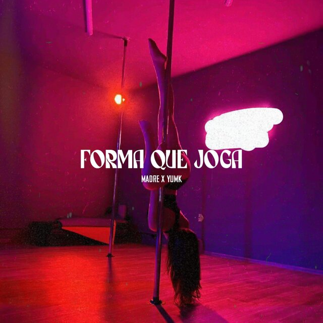 Forma que joga (feat. YuMK)