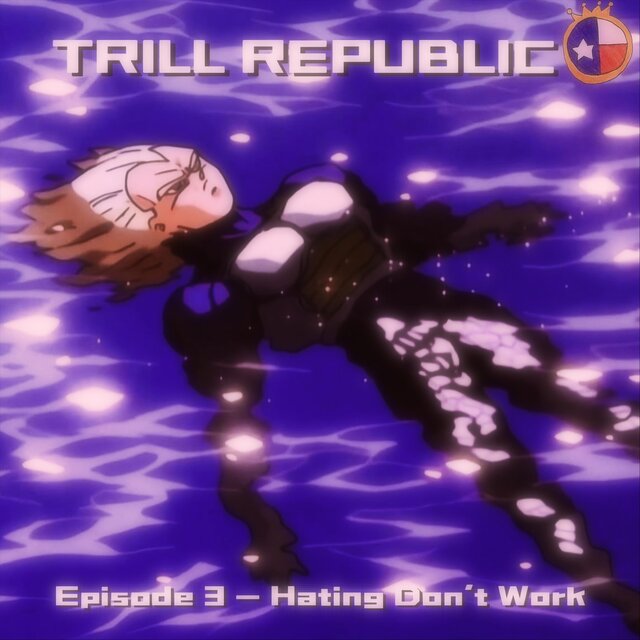 Episode 3 - Hating Don't Work