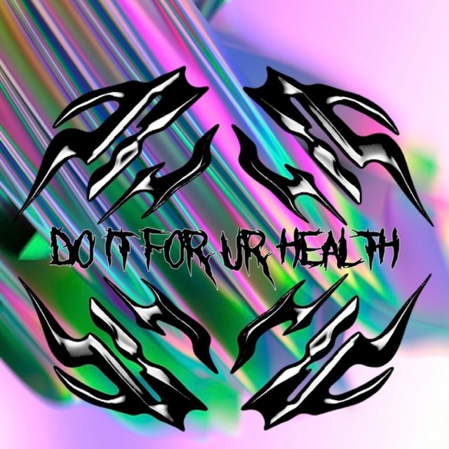 DO IT FOR UR HEALTH