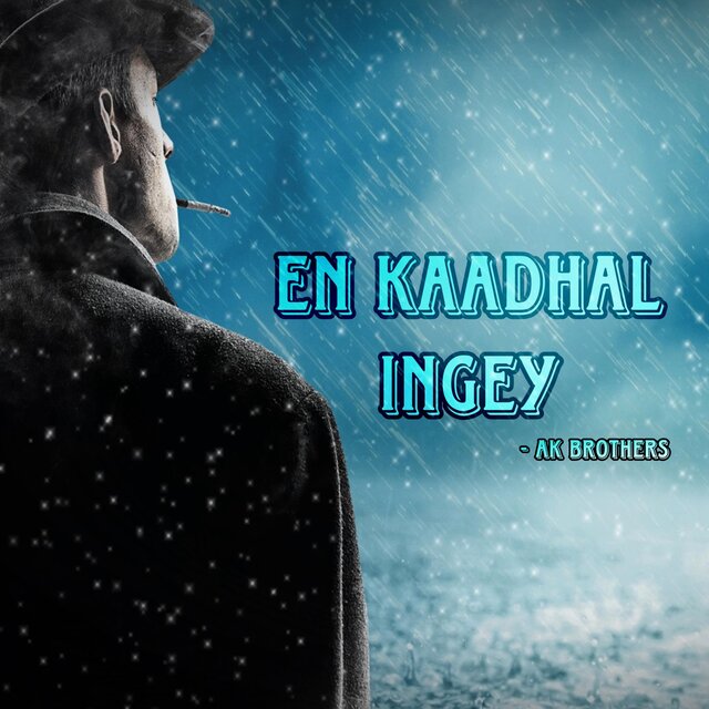 En Kaadhal Ingey