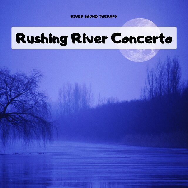 Rushing River Concerto