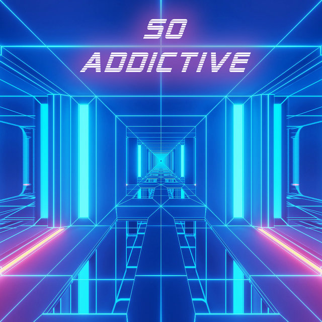So Addictive