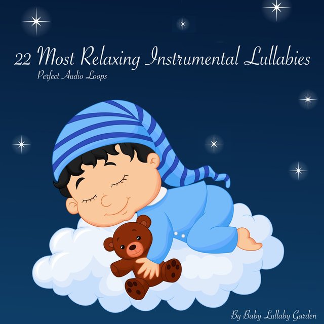 22 Most Relaxing Instrumental Lullabies Perfect Audio Loops By Baby Lullaby Garden On Tidal