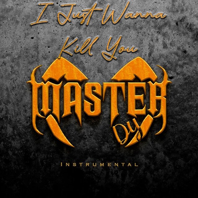 I Just Wanna Kill You (Instrumental)