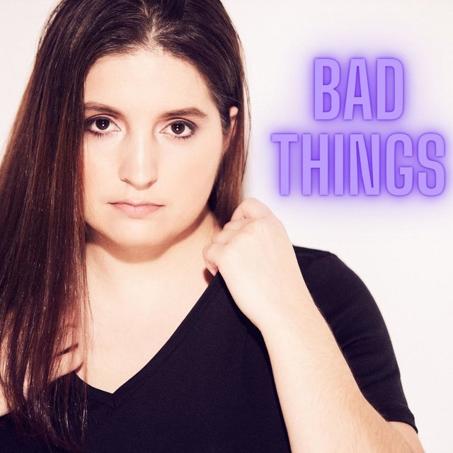 Bad Things