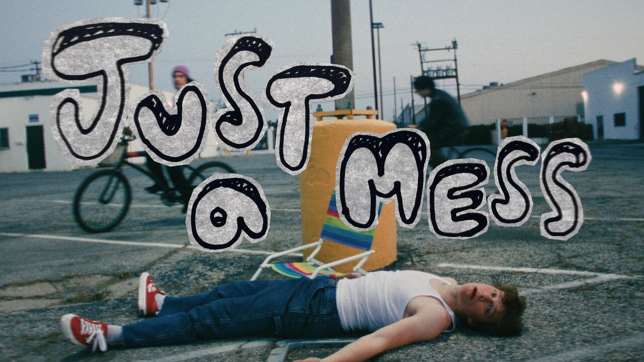 JUST A MESS
