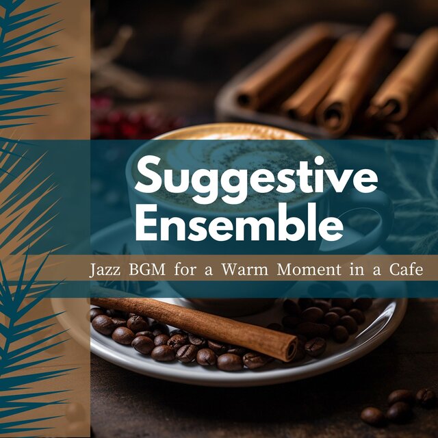 Jazz BGM for a Warm Moment in a Cafe