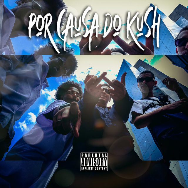 Por Causa do Kush