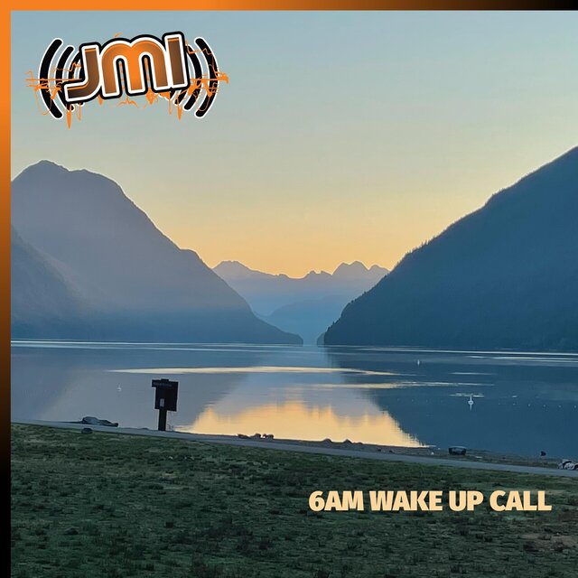 6AM WAKE UP CALL