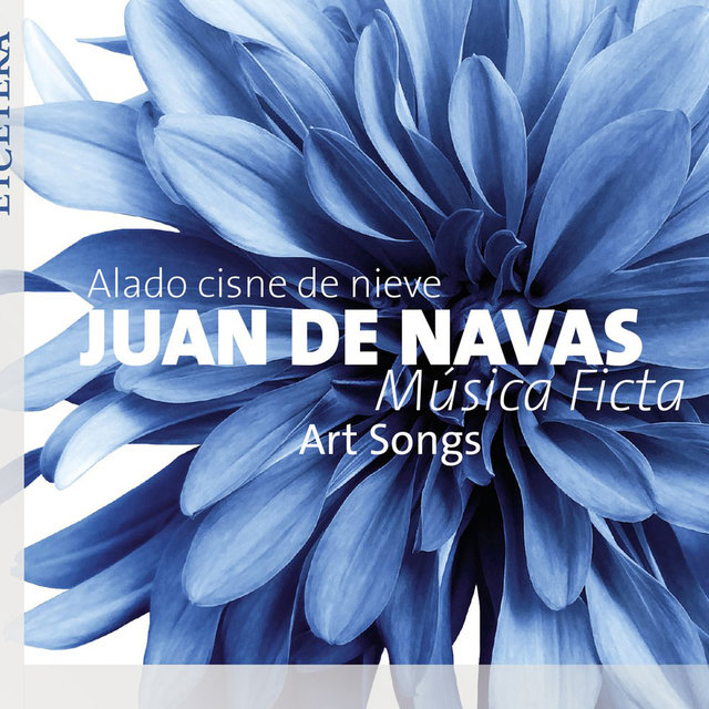 Navas: Alado Cisne de Nieve - Art Songs