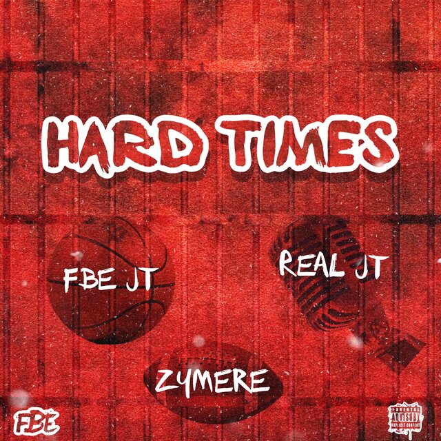 Hard Times (feat. Real JT & Zymere)
