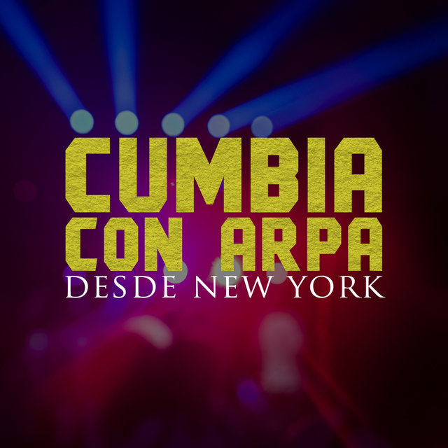 Cumbia Con Arpa: Desde New York Con Zacary, Pesadilla, Aniceto Molina, Sabor Kolombia