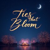 Ties That Bloom