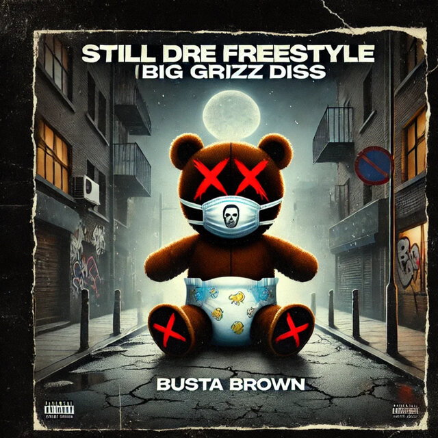 Still Dre Freestyle (Big Grizz Diss)