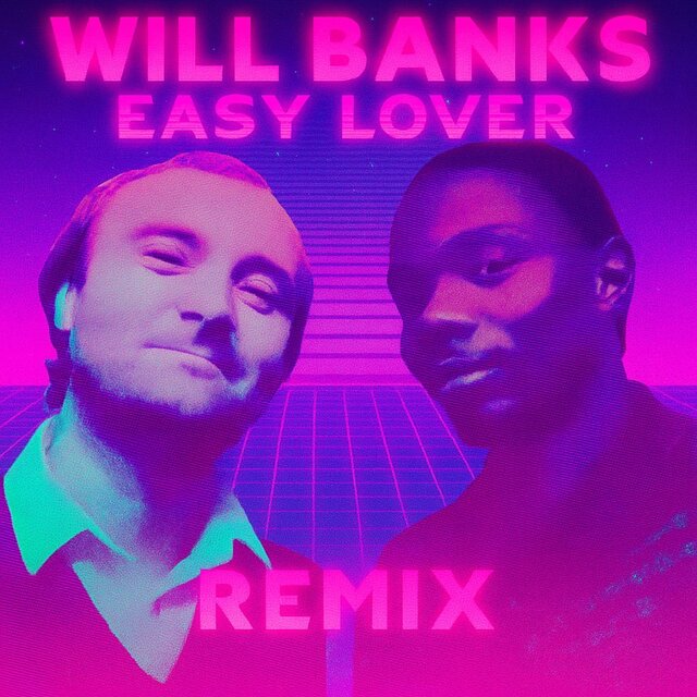 Philip Bailey x Phil Collins Easy Lover ((Will Banks REMIX))