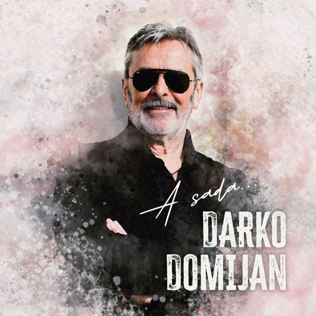 A sada... Darko Domijan
