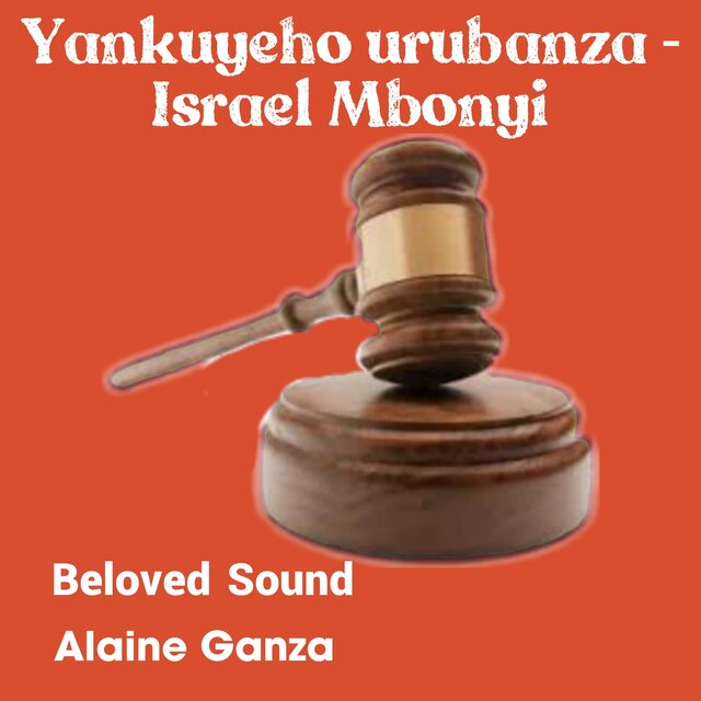 Yankuyeho Urubanza - Israel Mbonyi (Cover)