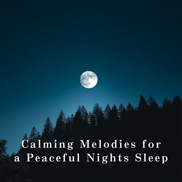 Calming Melodies for a Peaceful Night's Sleep