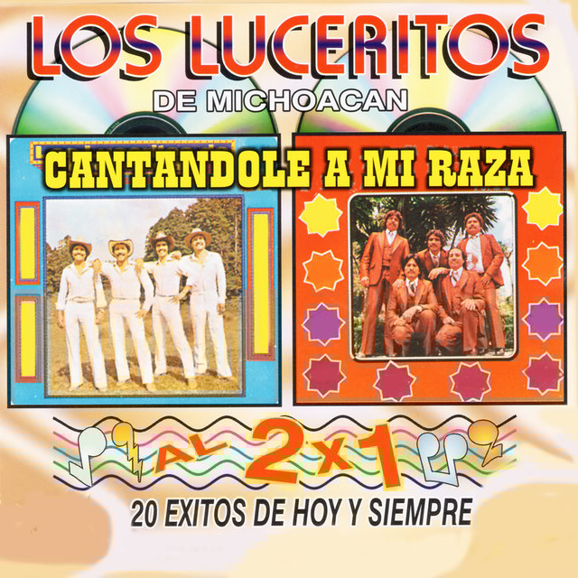 Al 2 x 1 - Cantandole a Mi Raza, 20 Exitos de Hoy y Siempre