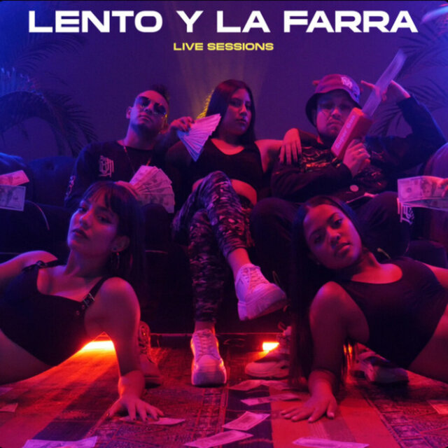 Lento y La Farra (Live  Sessions)