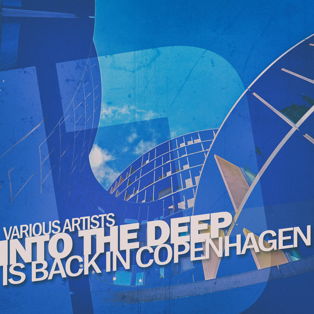Into the Deep - Is Back in Copenhagen