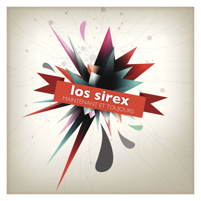 Los Sirex maintenant et toujours