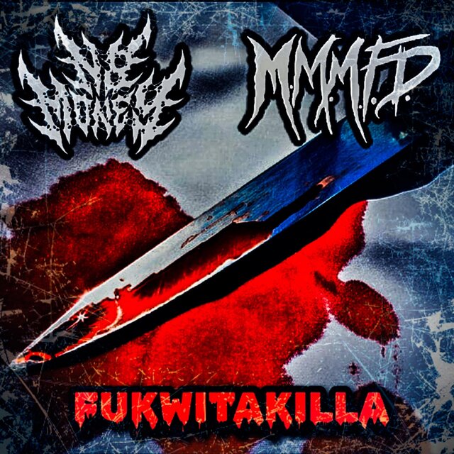 FUKWITAKILLA (feat. M.M.M.F.D.)