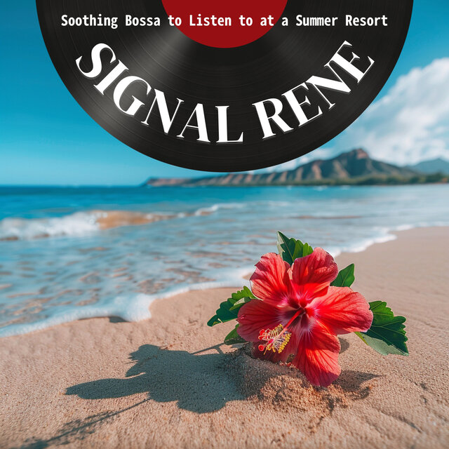 Soothing Bossa to Listen to at a Summer Resort