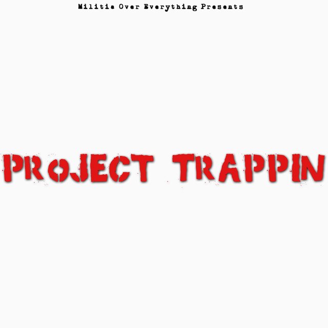 Project Trappin'