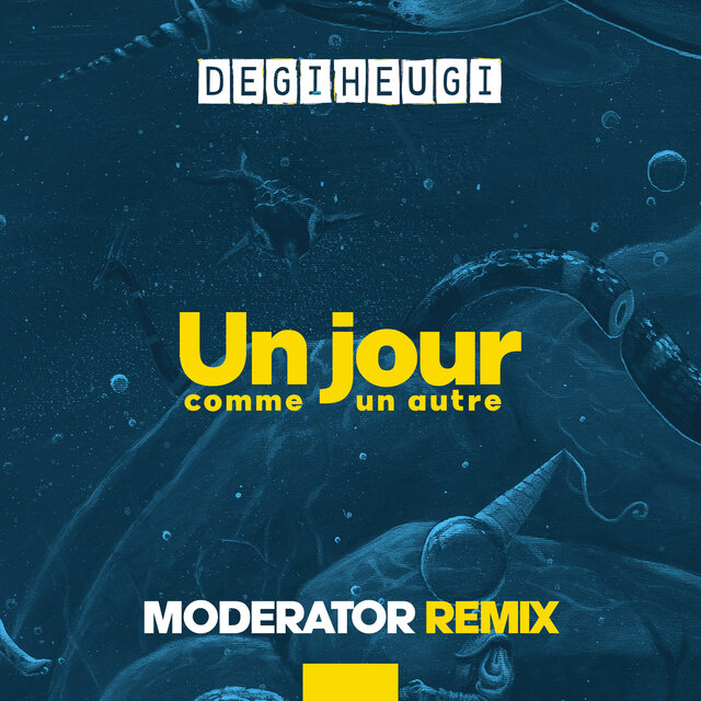Un jour comme un autre (Moderator Remix)