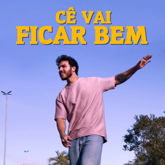 Cê Vai Ficar Bem