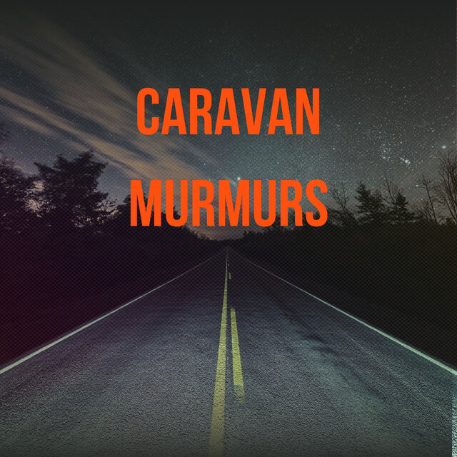 Caravan Murmurs