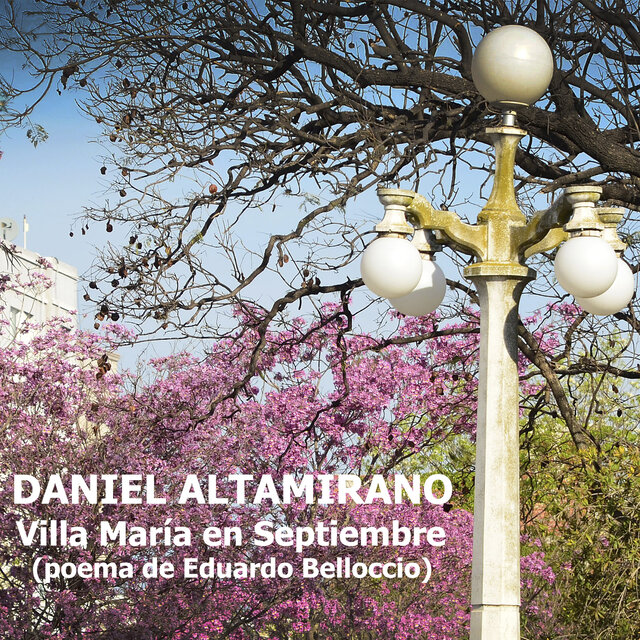 Villa María en Septiembre (poema de Eduardo Belloccio)